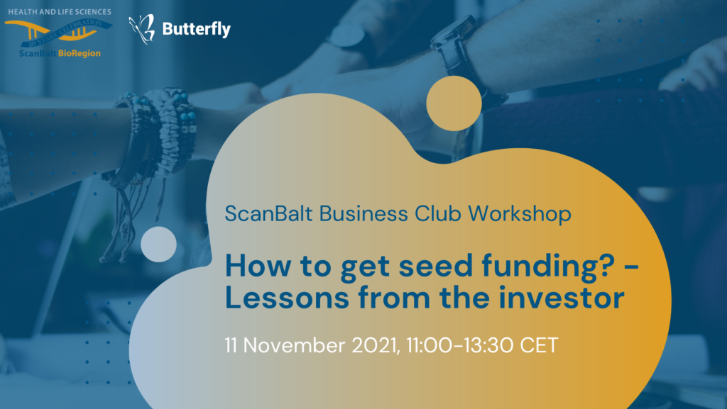 Låse Bugsering resultat How to Get Seed Funding – Lessons from the Investor, 11 November  11:00-13:30 CET - Scanbalt